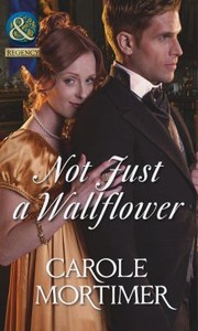 Cover of Not Just a Wallflower by Carole Mortimer