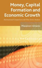 Front cover of Money Capital Formation and Economic Growth by Masanori Amano