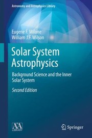Front cover of Solar System Astrophysics
            
                Astronomy and Astrophysics Library by Eugene F. Milone
