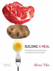 Cover of Building a Meal
            
                Arts and Traditions of the Table Perspectives on Culinary H by Herve This