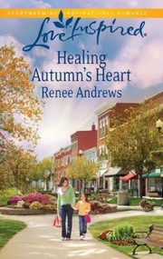 Cover of Healing Autumns Heart by Renee Andrews