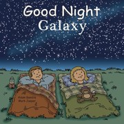Front cover of Good Night Galaxy
            
                Good Night Our World by Adam Gamble