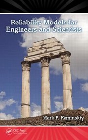 Cover of Reliability Models for Engineers and Scientists by Mark P. Kaminskiy