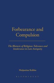 Cover of Forbearance and Compulsion by Maijastina Kahlos