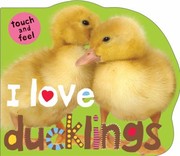 Cover of I Love Ducklings
Touch and Feel Priddy Books by Roger Priddy