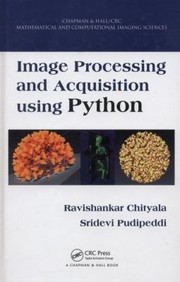 Cover of Image Processing and Acquisition Using Python by Sridevi Pudipeddi