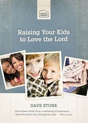 Front cover of Raising Your Kids To Love The Lord by Dave Stone