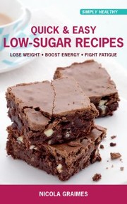 Front cover of Quick  Easy LowSugar Recipes
            
                Simply Healthy by Nicola Graimes