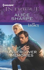 Front cover of Undercover Memories                            Harlequin Intrigue by Alice Sharpe