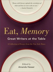 Front cover of Eat Memory Great Writers at the Table by Amanda Hesser