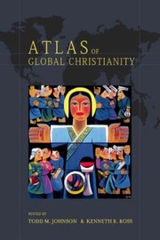 Cover of Atlas of Global Christianity 19102010 With CDROM by Kenneth R. Ross