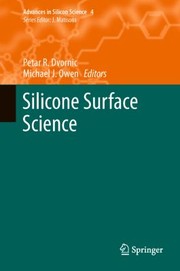 Front cover of Silicone Surface Science
            
                Advances in Silicon Science by Petar Radivoj Dvornic