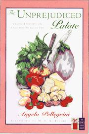 Cover of The unprejudiced palate by Angelo M. Pellegrini