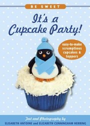 Front cover of Be Sweet Its a Cupcake Party
            
                Be Sweet Sellers by Elizabeth Cunningham Herring