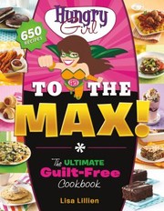 Cover of Hungry Girl to the Max by Lisa Lillien