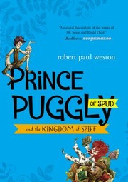 Cover of Prince Puggly of Spud and the Kingdom of Spiff by Robert Paul Weston
