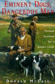 Front cover of Eminent dogs, dangerous men by McCaig, Donald.