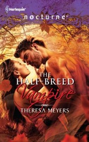 Front cover of The Halfbreed Vampire by Theresa Meyers