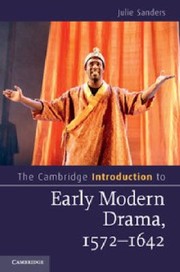 Cover of The Cambridge Introduction to Early Modern Drama 15761642 by Julie Sanders