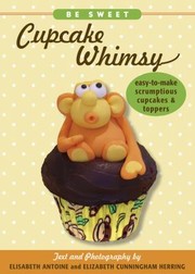 Front cover of Be Sweet Cupcake Whimsy
            
                Be Sweet Sellers by Elisabeth Antoine