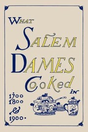 Front cover of What Salem Dames Cooked by Esther C. Mack Industrial School