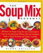 Front cover of The Soup Mix Gourmet by Diane Phillips