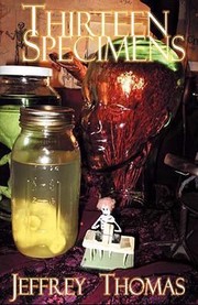 Cover of Thirteen Specimens by Jeffrey Thomas