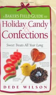 Front cover of A Baker's Field Guide to Holiday Candy & Confections by Dede Wilson