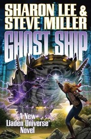 Front cover of Ghost Ship
            
                Liaden Universe Novel by Steve Miller