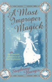 Cover of A Most Improper Magick by Stephanie Burgis