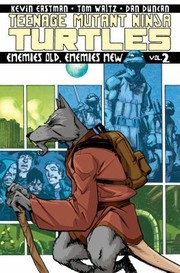 Cover of Enemies Old Enemies New
            
                Teenage Mutant Ninja Turtles Graphic Novels by Kevin B. Eastman