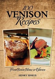 Cover of 100 Venison Recipes by Henry Sinkus