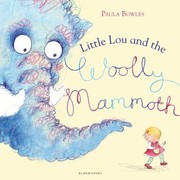 Cover of Little Lou and the Woolly Mammoth by Paula Bowles
