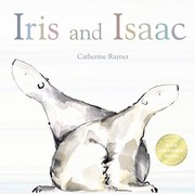 Cover of Iris and Isaac by Catherine Rayner
