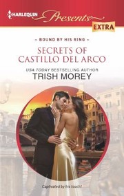 Cover of Secrets of Castillo del Arco (Harlequin Presents Extra) by Trish Morey