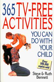 Front cover of 365 TV-free activities you can do with your child by Steven J. Bennett