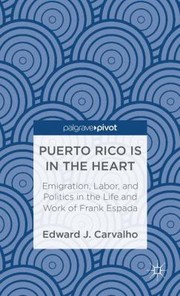 Front cover of Puerto Rico is in the Heart by Edward J. Carvalho