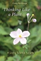 Cover of Thinking Like a Plant by Craig Holdrege