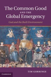 Front cover of The Common Good and the Global Emergency by T. J. Gorringe