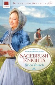 Cover of Sagebrush Knights                            Romancing America by Erica Vetsch