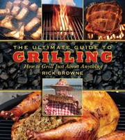 Front cover of The Ultimate Guide to Grilling
            
                Ultimate Guide To Skyhorse by Rick Browne
