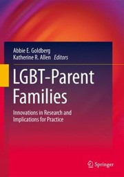 Front cover of LgbtParent Families by Abbie E. Goldberg