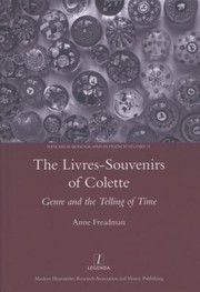 Front cover of The LivresSouvenirs of Colette
            
                Legenda Research Monographs in French Studies by Anne Freadman