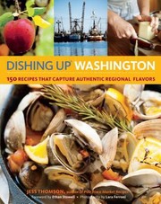 Front cover of Dishing Up Washington by Jess Thomson