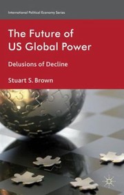 Front cover of Us Global Power in a Turbulent Era
            
                International Political Economy by Stuart S. Brown