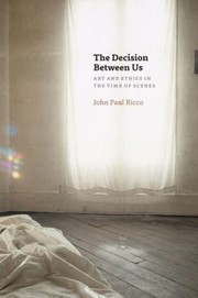 Cover of The Decision Between Us by John Paul Ricco