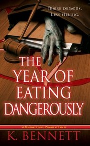 Front cover of The Year of Eating Dangerously by K. Bennett