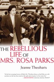 Front cover of The Rebellious Life of Mrs Rosa Parks by Jeanne Theoharis
