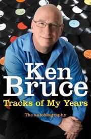 Front cover of The Tracks of My Years by Ken Bruce