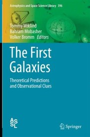 Front cover of The First Galaxies
            
                Astrophysics and Space Science Library Hardcover by Bahram Mobasher